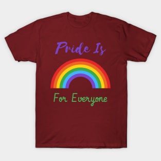 Pride Is For Everyone T-Shirt